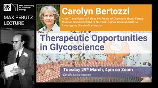 Perutz Lecture 2022  Therapeutic Opportunities in Glycoscience  Carolyn Bertozzi [upl. by Sonitnatsnok]