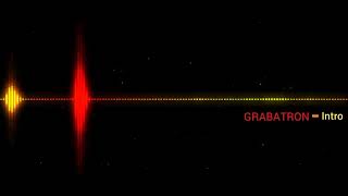 Grabatron  Intro [upl. by Katharina578]