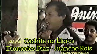 Cachita  Diomedes Diaz amp Juancho Rois En Parranda [upl. by Vories]