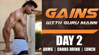 Day 2  GAINS WITH GURU MANN  Arms Workout  Carb Drink  Lunch [upl. by Cade]