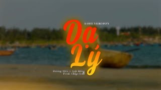 Dạ Lý Lofi Ver Dương Tiên x Anh Rồng  Prod Chips Lofi [upl. by Amimej543]