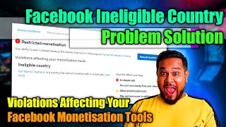 Facebook Ineligible Country Problem Solution  Violations Affecting Your Facebook Monetisation Tools [upl. by Millford]