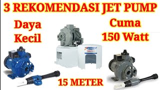 Hisap 15 meter listrik cuma 150 watt 3 Rekomendasi Pompa Air Jet Pump [upl. by Rasaec]