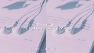 booster resultados instantaneos  idol subliminal [upl. by Aguie489]