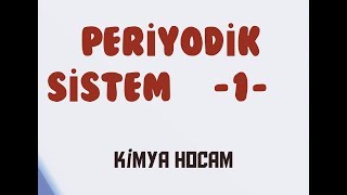 3PERÄ°YODÄ°K SÄ°STEM 1KISIM  ATOM VE PERÄ°YODÄ°K SÄ°STEM  KÄ°MYA  TYT  9SINIF  KÄ°MYA HOCAM [upl. by Michelina145]