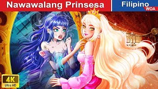 Nawawalang Prinsesa 👰❓ Lost Princess in Filipino ️🌜 WOAFilipinoFairyTales [upl. by Rhonda607]