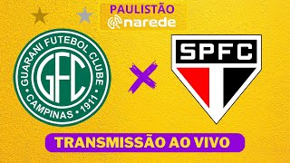 GUARANI X SÃO PAULO AO VIVO  PAULISTÃO 2024 AO VIVO [upl. by Adnahc]