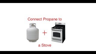 How to connect a propane tank to a gas stove [upl. by Gombosi]