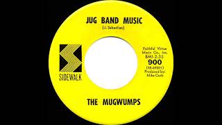 1966 Mugwumps  Jug Band Music mono 45 [upl. by Nazus]