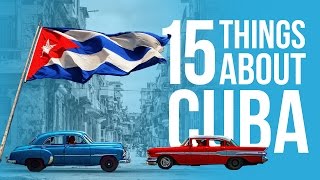 15 Things You Didn’t Know About Cuba [upl. by Hazeghi]