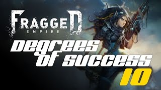 Fragged Empire Degrees of Success Ep10 [upl. by Atnahsa]