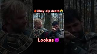 ⚡ilbay alp death😭lookas⚔️take💯revenge😰osman 🔥bey lookas🗡️killed💔ilbay🥺alp kurulusosman shortsfeed [upl. by Cohl]