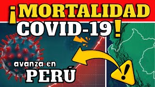 ¡ALERTA  MORTALIDAD COVID19 AVANZA EN PERÚ [upl. by Wesley]