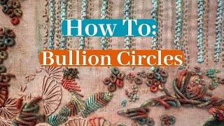 How to Make a Bullion Circle Master the Bullion Circle Stitch for Mixed Media amp Hand Stitching [upl. by Mcginnis]