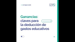 Ganancias claves para la deducción de gastos educativos [upl. by Annav]