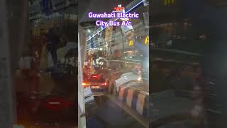 Electric Ac bus travel shortsfeed youtube ytstudiyo Guwahati city bus [upl. by Amocat]