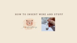 How to stuff fiberfill amp insert wire into the body of crochet dollluồn kẽm và nhồi bông vào búp bê [upl. by Meggi757]