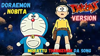 NOBITA DORAEMON TAMIL AMV  MORATTU THAMIZHAN DA SONG  PATTAS  AMV UNIVERSE [upl. by Sillert]