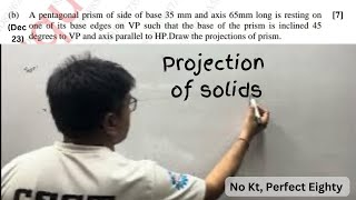 Dec 23 Pyq  Pentagonal prism engineering drawing  Projection of solids [upl. by Grimbal908]