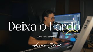 Assuero David  Deixa O Fardo  Cover [upl. by Allesiram]