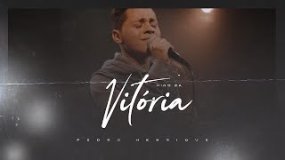 Pedro Henrique  Hino da Vitória LIVE SESSION OFICIAL [upl. by Lesya538]