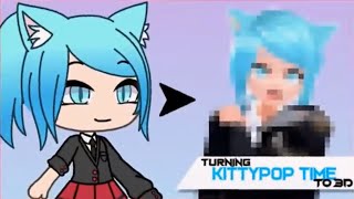 Turning Kittypop Time to 3D  GachaTuber Timelapse 3 [upl. by Aneelad]