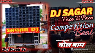 Dj Sagar Ajhuwa 🤬  Face To Face 😈  Competition Beat 💥  Dvj Vivek Vs 👆 [upl. by Hawk]