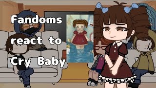 Fandoms react to Cry Baby Part 26 CREDITS ON DESCRIPTION [upl. by Oza]