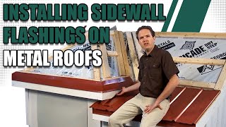 Installing Sidewall Flashings on Metal Roofs [upl. by Shalna]