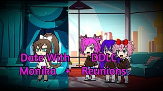 Date With Monika  DDLC Reunion  DDLC Gacha [upl. by Yrrehs]