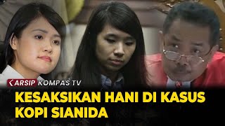 Full Kesaksian Hani DetikDetik Mirna Minum Es Kopi Vietnam di Kasus Jessica  ARSIP KOMPASTV [upl. by Alfeus]