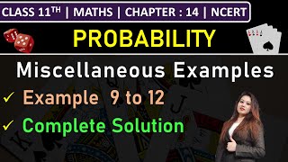 Class 11th Maths Chapter 14  Miscellaneous Examples  Example 9 to 12  Probability  NCERT [upl. by Pavia265]