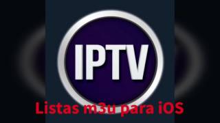 Lista de Canales Online con Iptv para iOS  android y smarth tv [upl. by Reeba259]