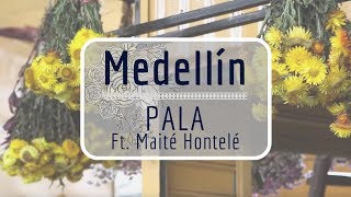 Pala ft Maite Hontelé  Medellín El origen de las especias   Oficial [upl. by Ikkela]