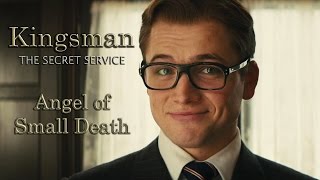 Kingsman The Secret Service  Angel Of Small Death [upl. by Marcos]