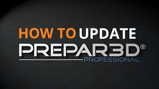 How To  Updating Lockheed Martin Prepar3D [upl. by Yarased]