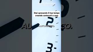 🚀 Stai sprecando il tuo tempo creando contenuti a caso onlinemarketing buisness soldi sold [upl. by Nivla]