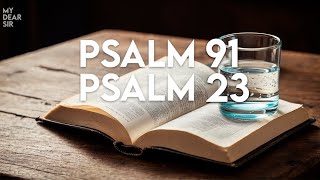 PSALM 23 AND PSALM 91 TWO MOST POWERFUL PRAYERS IN THE BIBLE [upl. by Nealon]