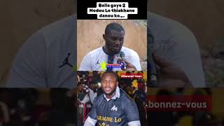 Balla gaye 2 Modou Lo thiakhane danouko [upl. by Colner198]