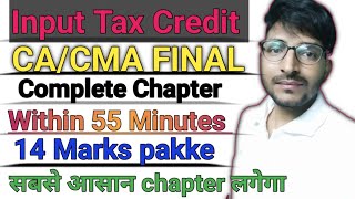 Input Tax Credit Revision Video  CACMA Final NOV 24  By CA Final bro [upl. by Sabian]