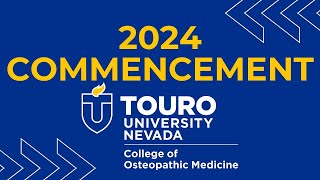 Touro University Nevada Spring Commencement 2024  Osteopathic Medicine amp Medical Health Sciences [upl. by Zetram]