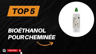 Top 5 Meilleur Bioéthanol pour Cheminée 2024 [upl. by Nellak]