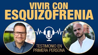 VIVIR con ESQUIZOFRENIA PARANOIDE  Testimonio en PRIMERA PERSONA [upl. by Kraska]