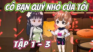 Tập 1  3  Cô Bạn Quỷ Nhỏ Của Tôi  Xeno Vietsub [upl. by Charo]