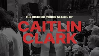 Caitlin Clark  The Historic Rookie Season  Season Documentary [upl. by Eiruam]