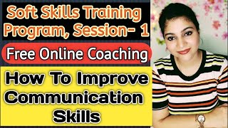 COMMUNICATION SKILLSSoft Skills Training Program Session 1FREE ONLINE COURSECLASSLife skills👍 [upl. by Adin]