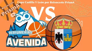 Directo Perfumerías Avenida vs Baloncesto Bembibre final copa Castilla y León por Baloncesto PrismA [upl. by Lezley]