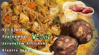 Topinambur Risotto Vegan  Jerusalem Artichoke Yer Elması Zeytinyağlı [upl. by Dnaltiac518]