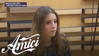 Amici 22  Angelina racconta il rapporto con suo padre [upl. by Gristede]