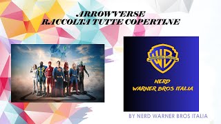 ARROWVERSE RACCOLTA TUTTE COPERTINE [upl. by Vargas148]